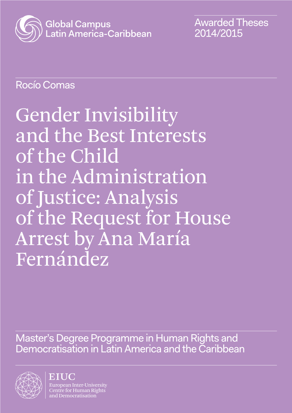 Gender Invisibility and the Best Interests of the Child in the Administration of Justice: Analysis of the Request for House Arrest by Ana María Fernández