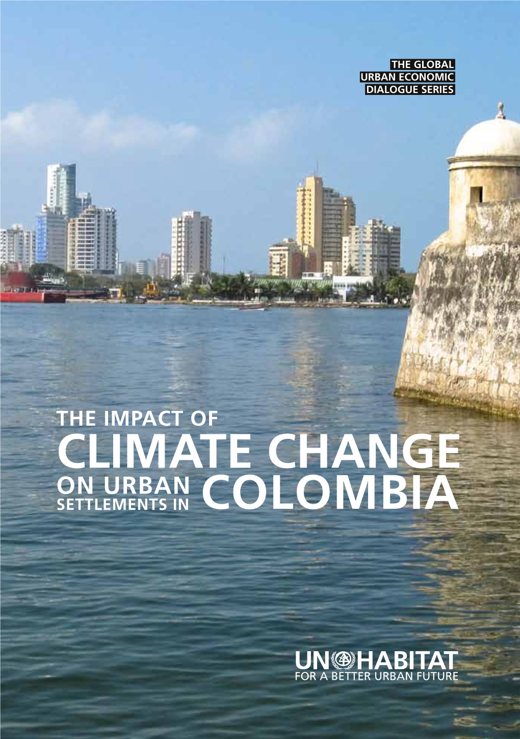 Climate Change on Urban Settlements and Adaptation Strategies and Practices, and Particularly Low-Income Groups’ Adaptation in Colombia