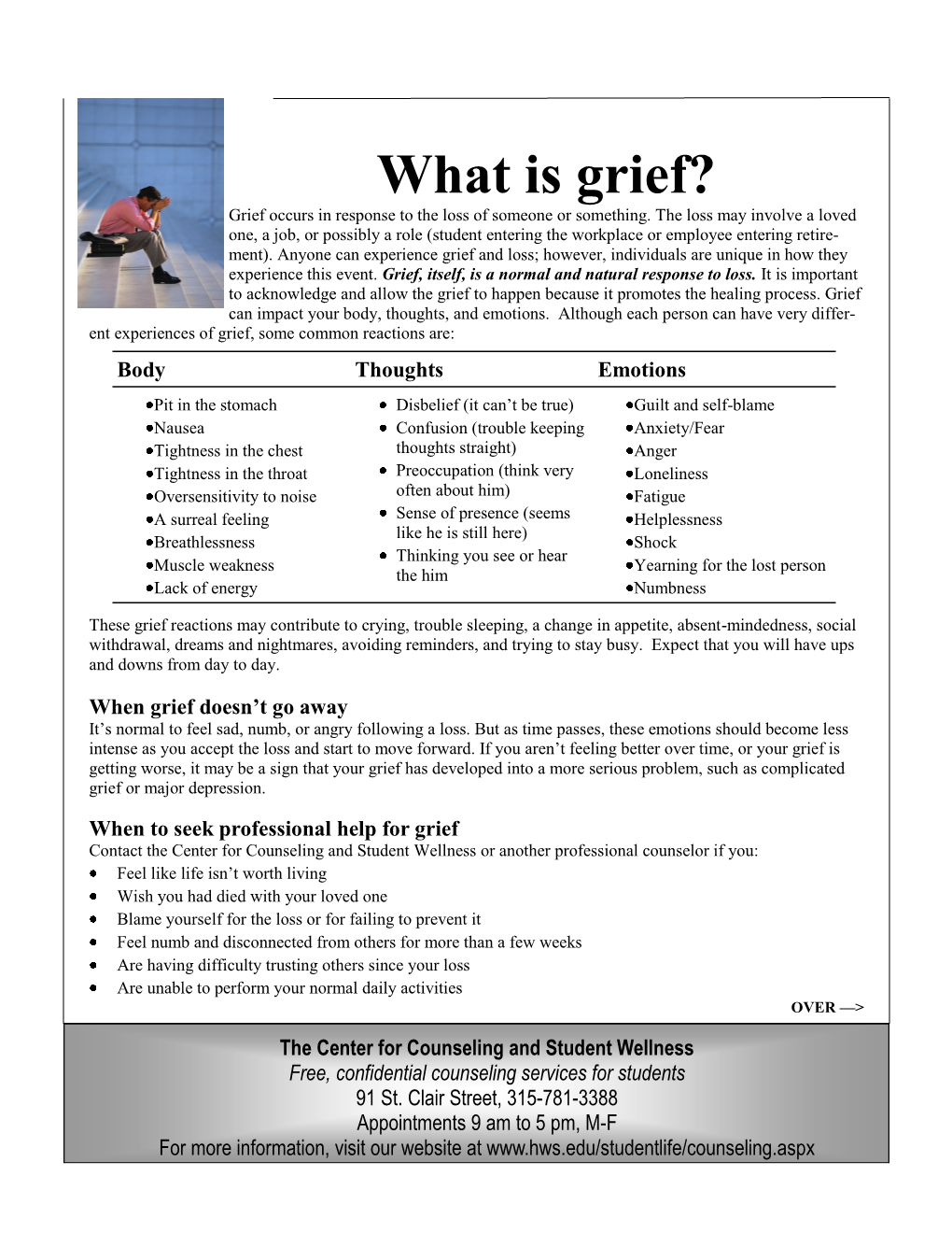 What Is Grief? Grief Occurs in Response to the Loss of Someone Or Something