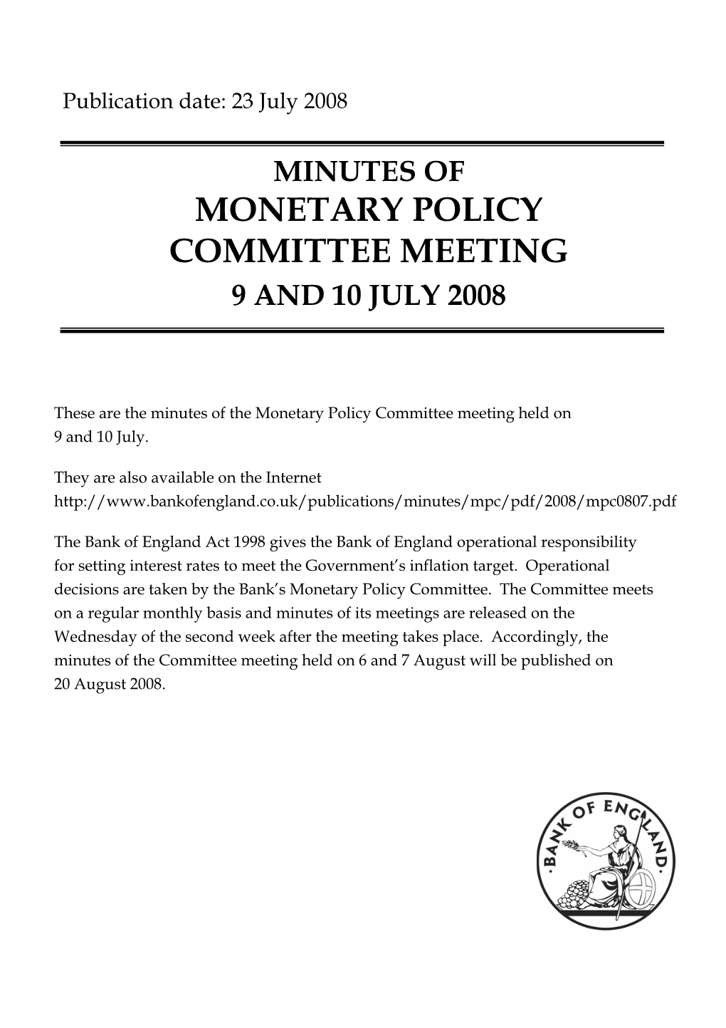 Monetary Policy Committee Meeting 9 and 10 July 2008