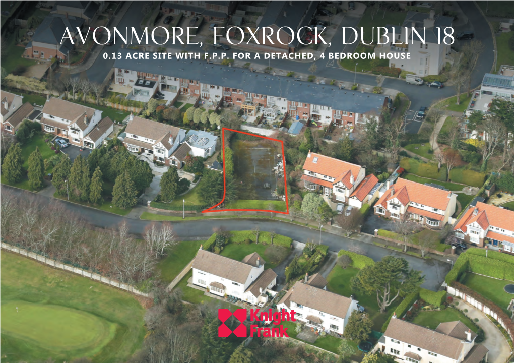 Avonmore, Foxrock, Dublin 18 0.13 Acre Site with F.P.P