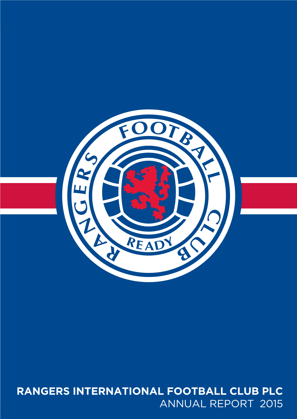Rangers International Football Club Plc Annual Report 2015