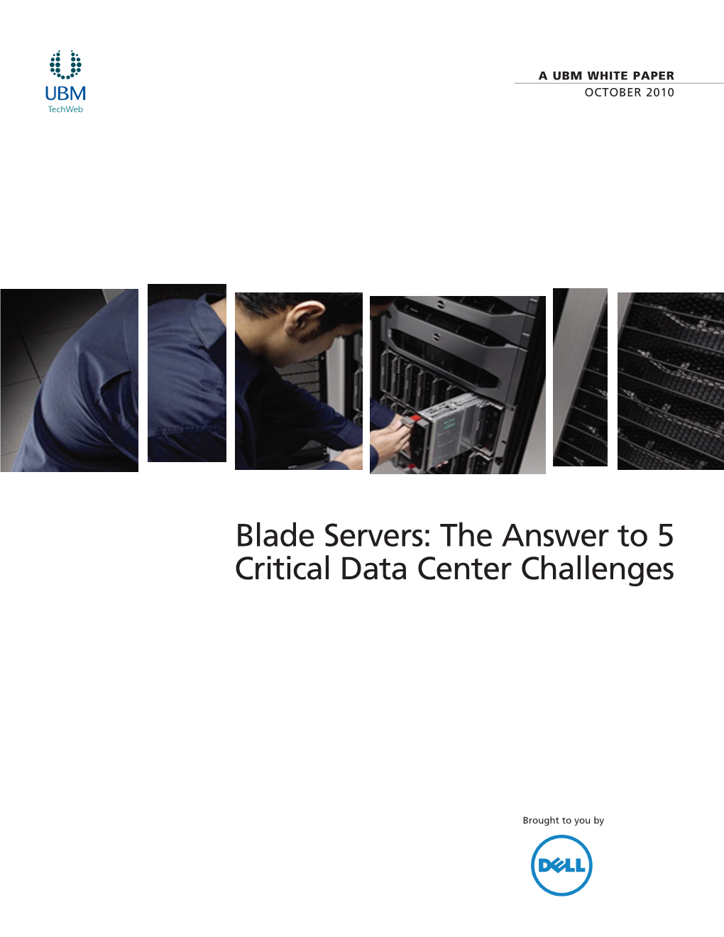 Blade Servers: the Answer to 5 Critical Data Center Challenges