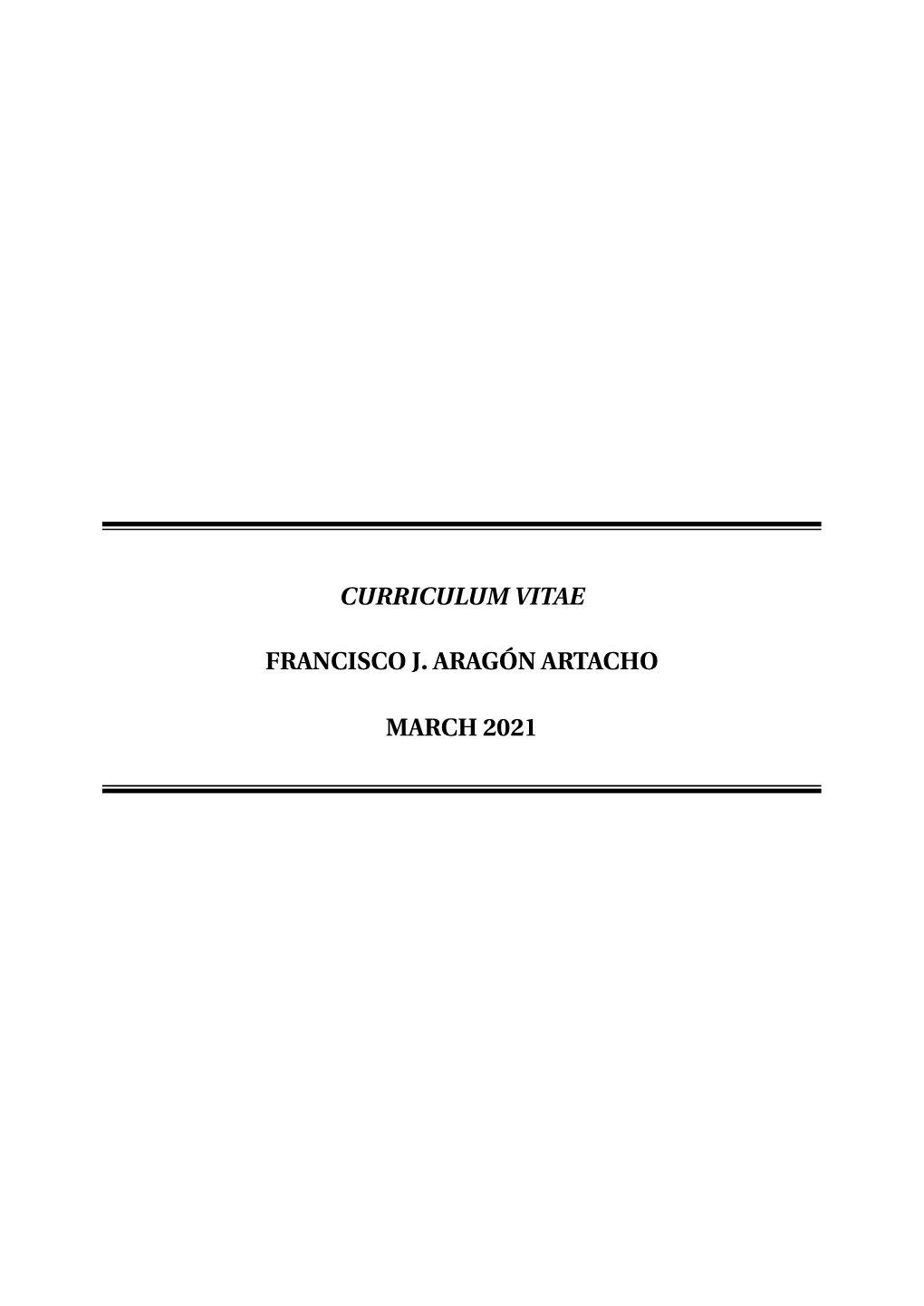 Curriculum Vitae Francisco J. Aragón Artacho March 2021