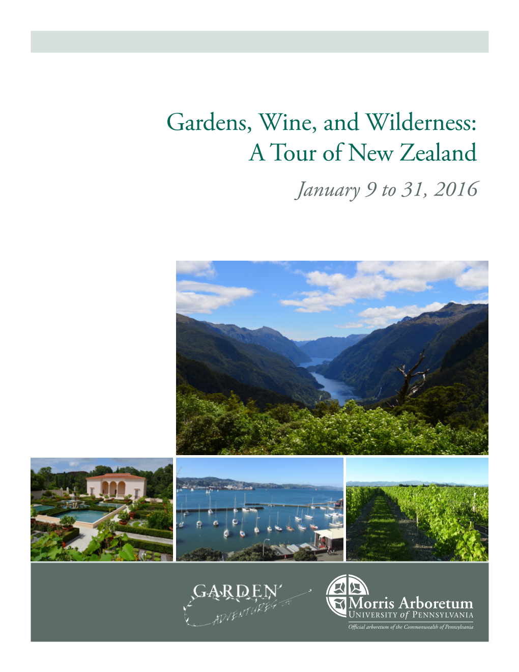 Gardens, Wine, and Wilderness: a Tour of New Zealand