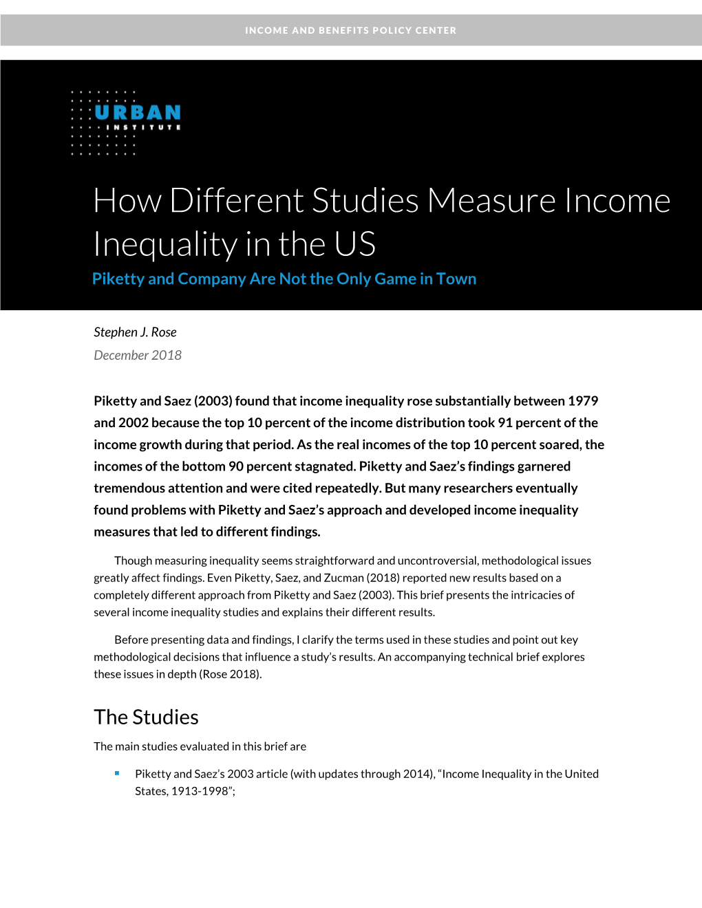 How Different Studies Measure Income Inequality in the US Piketty and Company Are Not the Only Game in Town