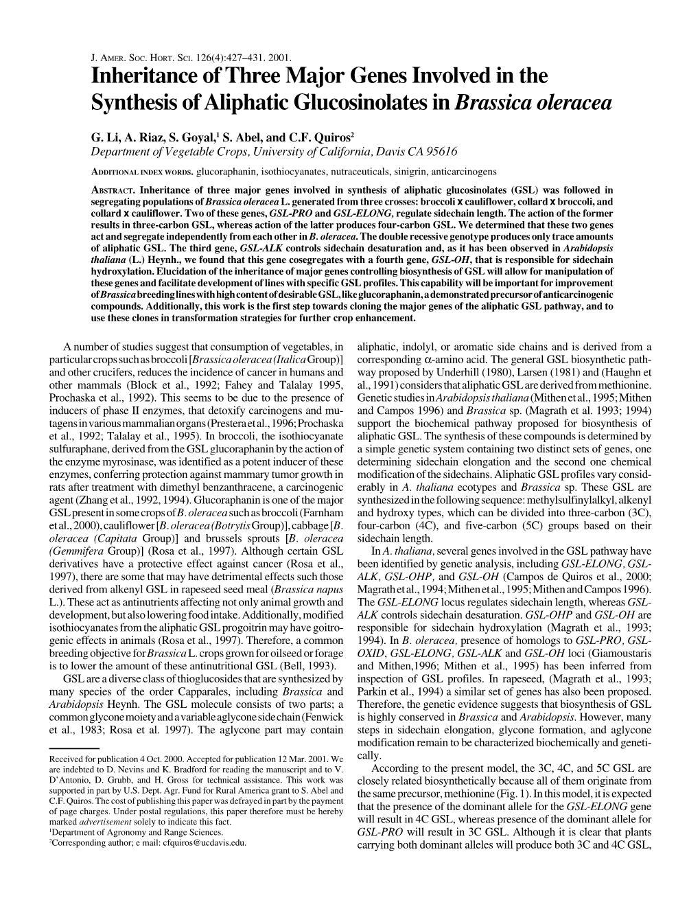 Inheritance of Three Major Genes Involved in the Synthesis of Aliphatic Glucosinolates in Brassica Oleracea