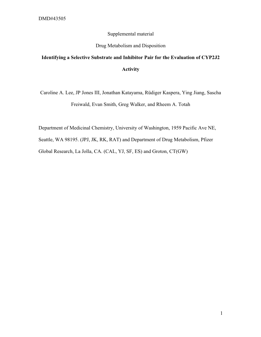 DMD#43505 1 Supplemental Material Drug Metabolism and Disposition Identifying a Selective Substrate and Inhibitor Pair for the E