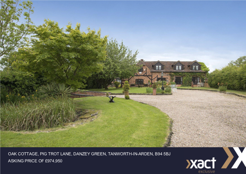 Oak Cottage, Pig Trot Lane, Danzey Green, Tanworth-In-Arden, B94 5Bj Asking Price of £974,950