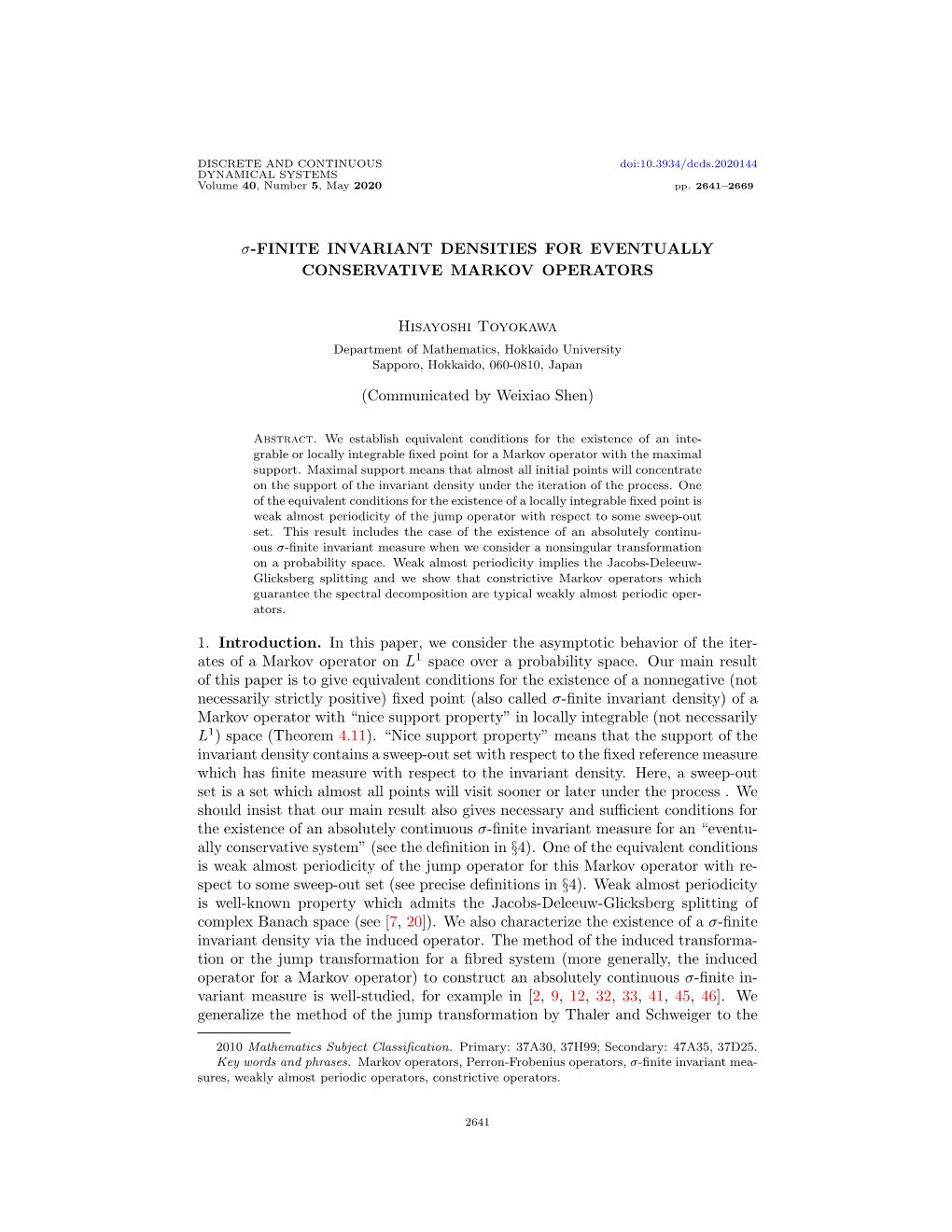 Σ-FINITE INVARIANT DENSITIES for EVENTUALLY CONSERVATIVE MARKOV OPERATORS Hisayoshi Toyokawa