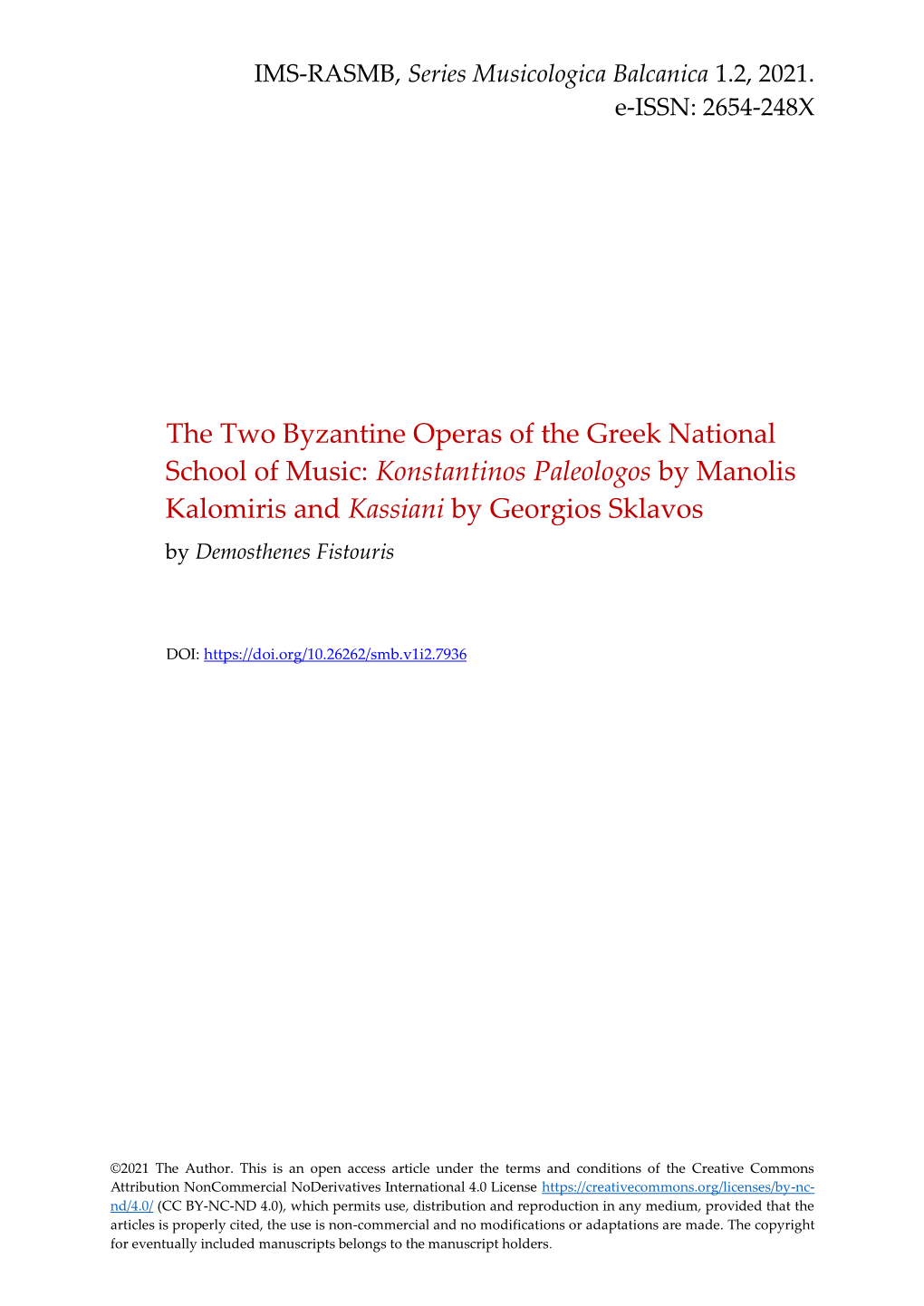 The Two Byzantine Operas of the Greek National School of Music: Konstantinos Paleologos by Manolis Kalomiris and Kassiani by Ge