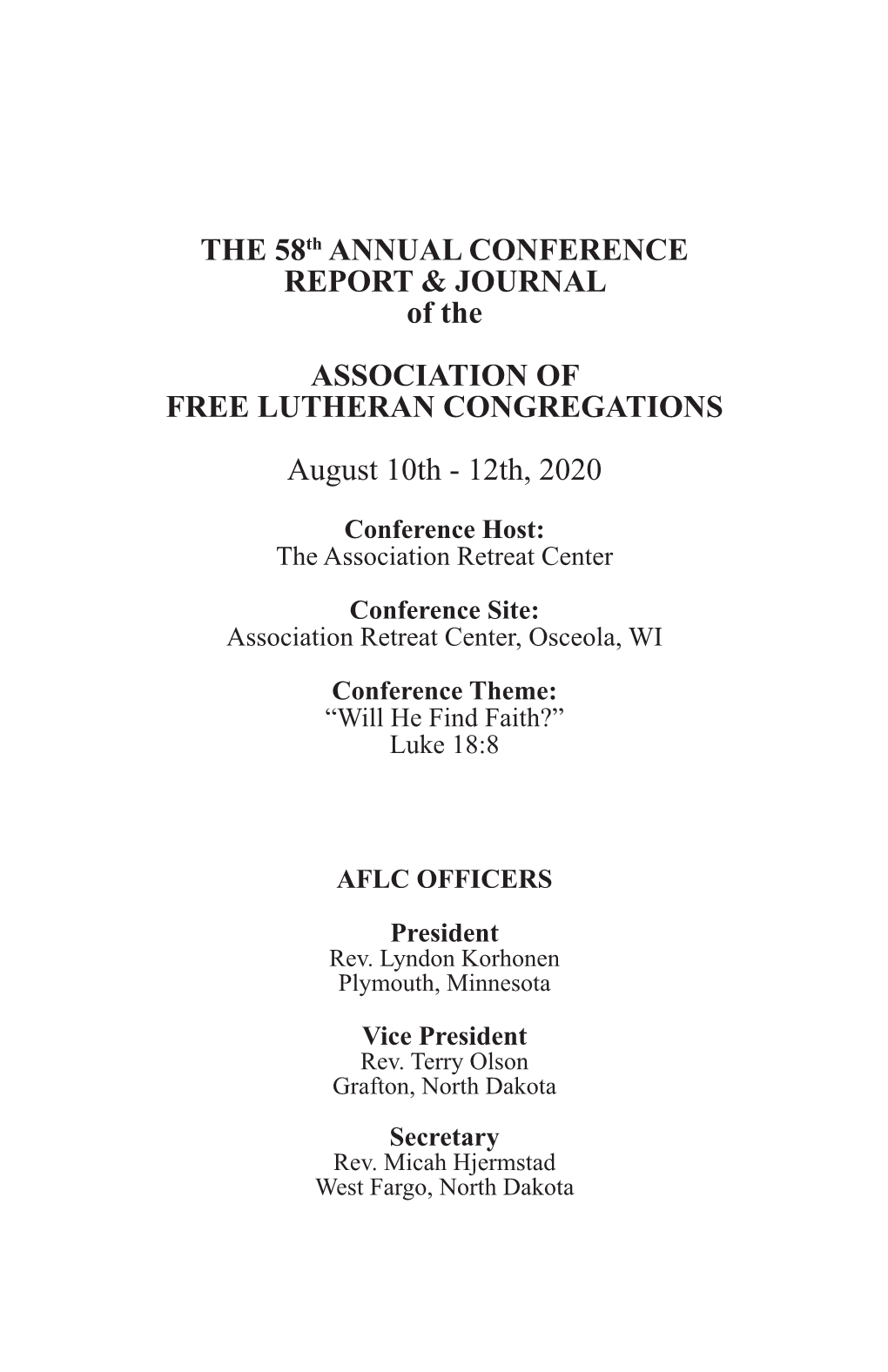 THE 58Th ANNUAL CONFERENCE REPORT & JOURNAL of the ASSOCIATION of FREE LUTHERAN CONGREGATIONS August 10Th
