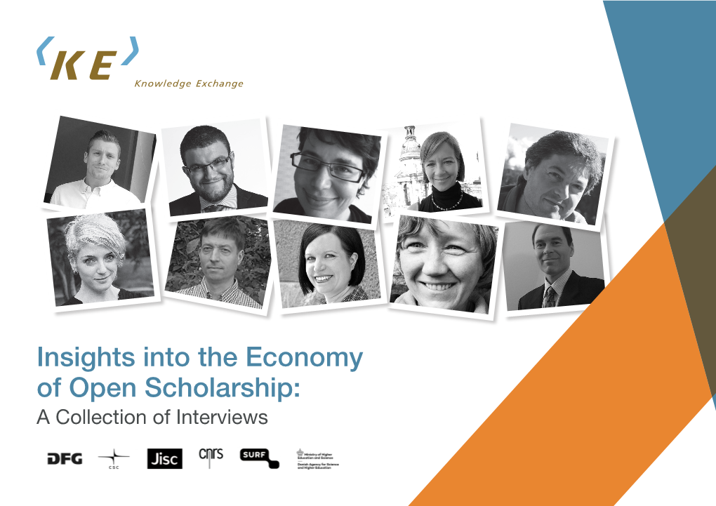 Insights Into the Economy of Open Scholarship: a Collection of Interviews © Knowledge Exchange 2019 Acknowledgements