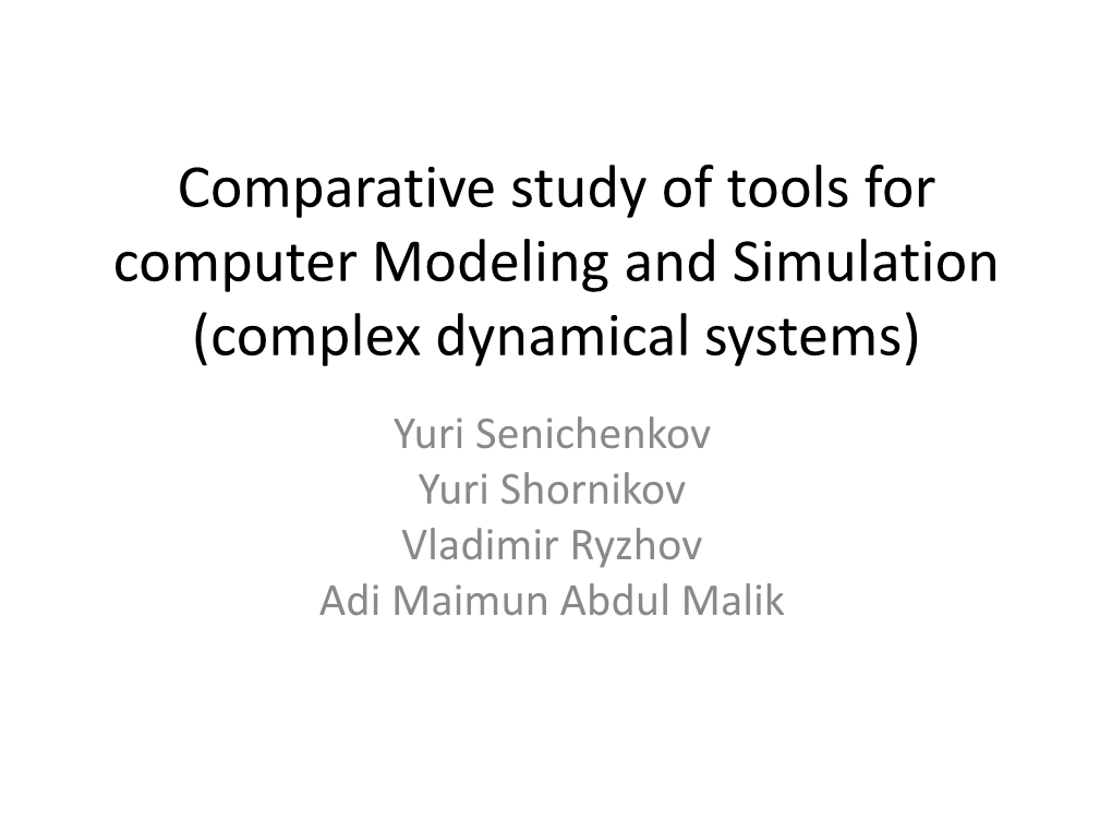 Comparative Study of Tools for Computer Modeling and Simulation