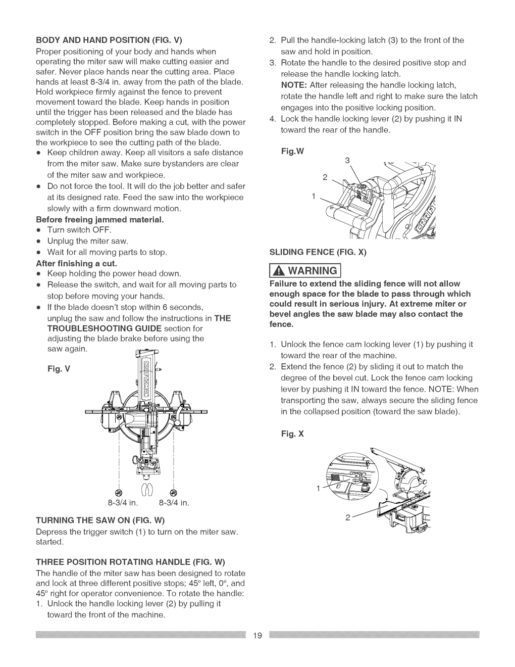 [A, WARNING] O Release the Switch, and Wait for Al! Moving Parts to Failure to Extend the Sliding Fence Will Not Allow Stop Before Moving Your Hands