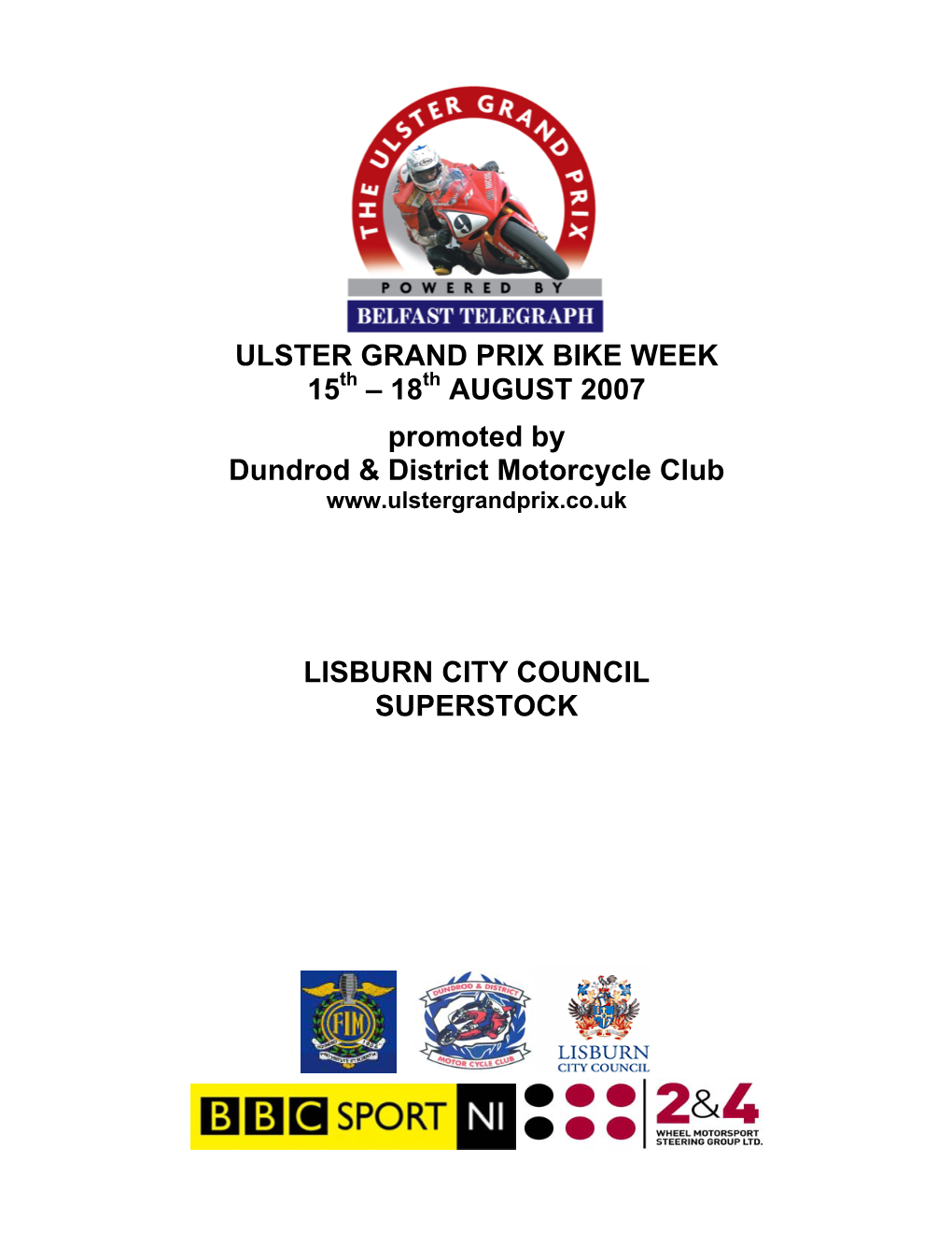 ULSTER GRAND PRIX BIKE WEEK 15Th – 18Th AUGUST 2007