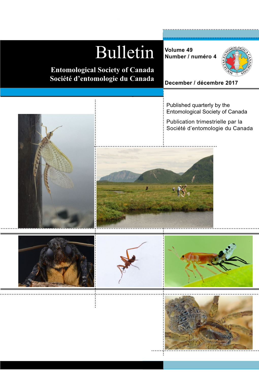 Bulletin Number / Numéro 4 Entomological Society of Canada Société D’Entomologie Du Canada December / Décembre 2017