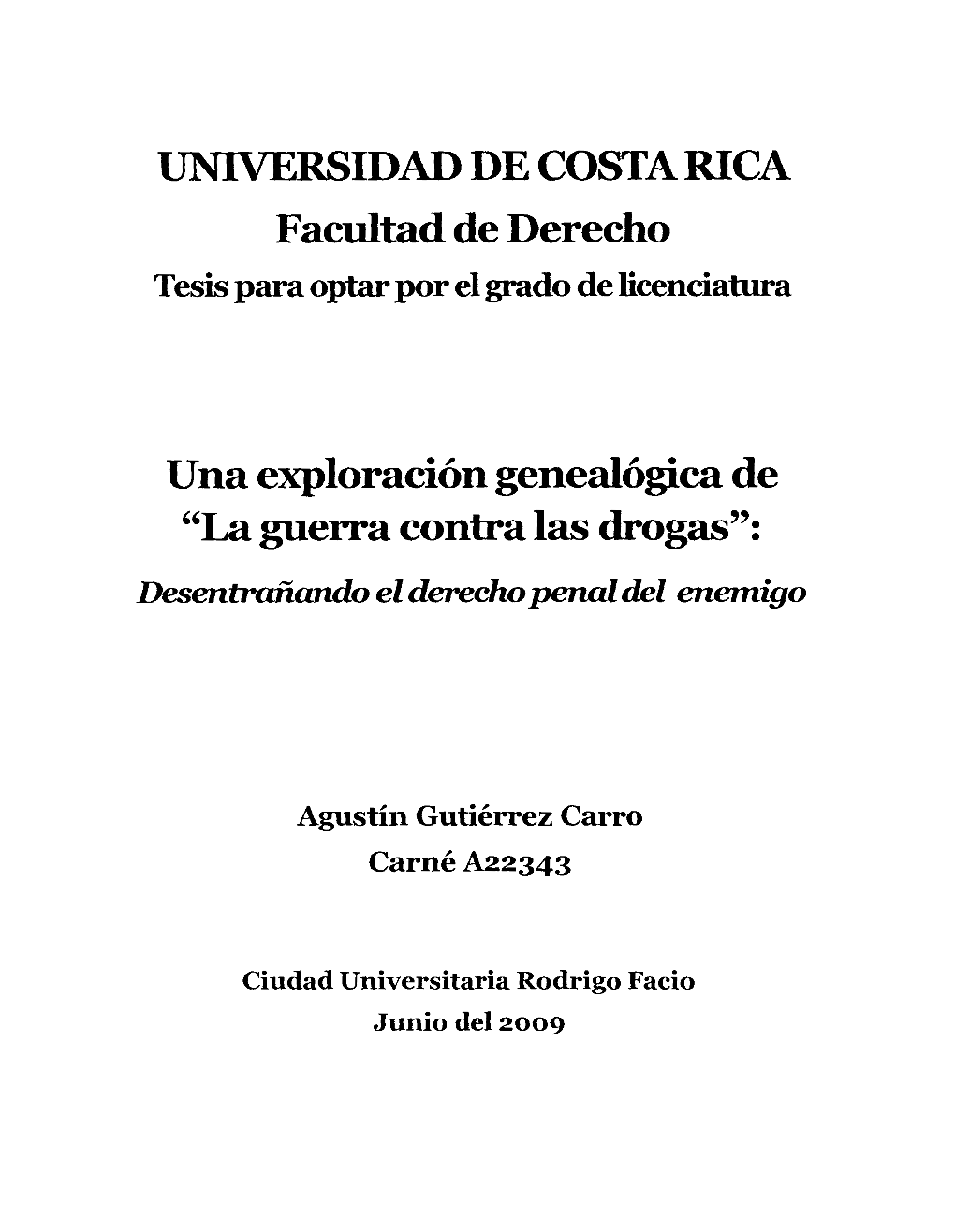 UNIVERSIDAD DE COSTA RICA Facultad De Derecho Tesis Para Optar Por El Grado De Licenciatura