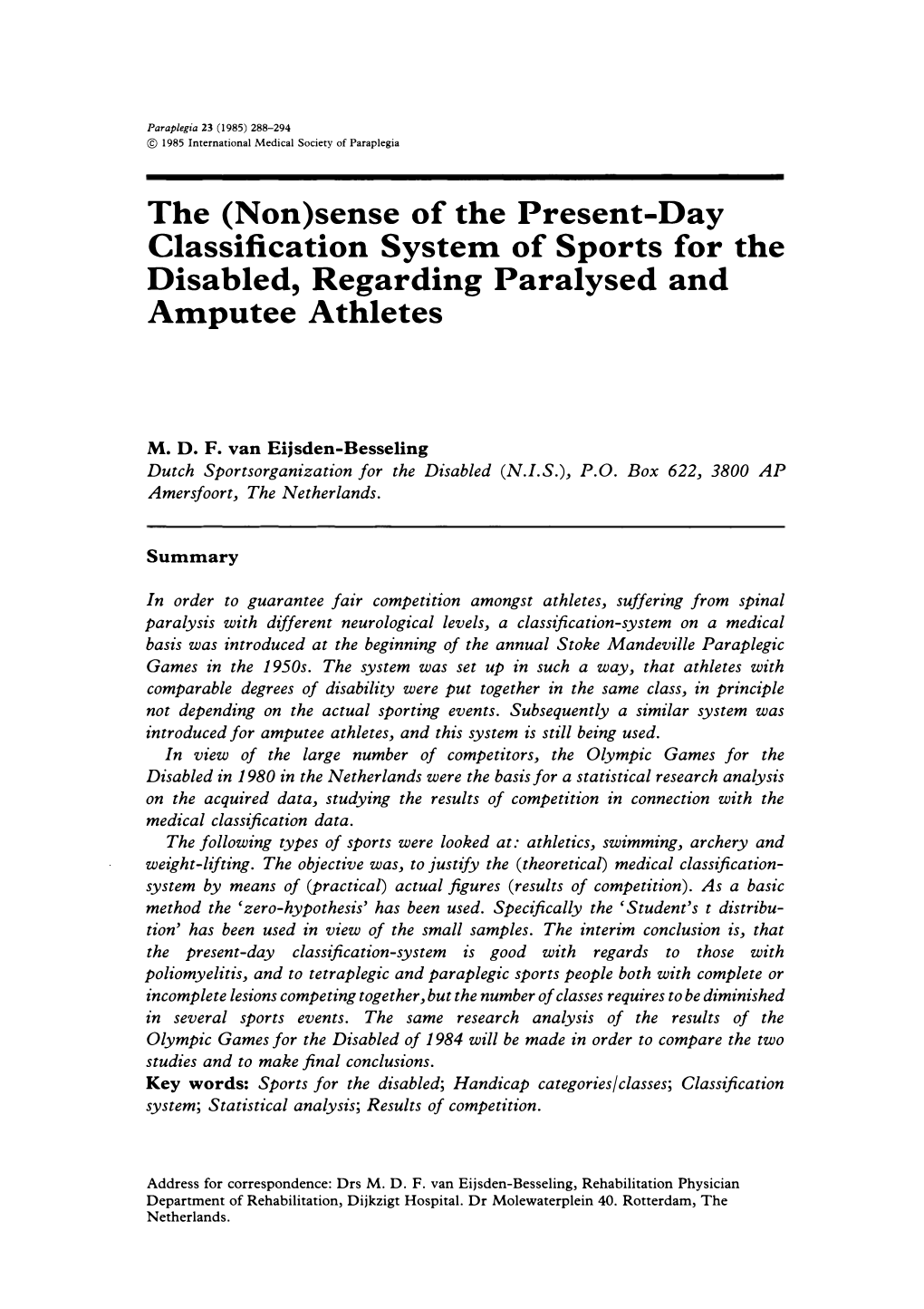 The (Non)Sense of the Present-Day Classification System of Sports for the Disabled, Regarding Paralysed and Amputee Athletes