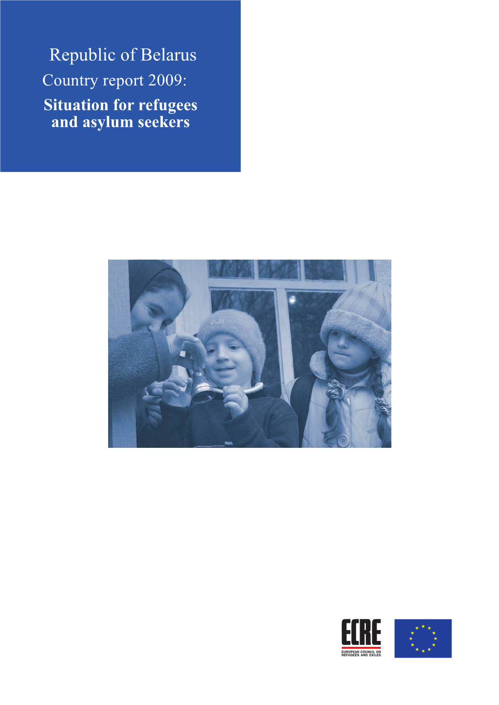 Republic of Belarus Country Report 2009: Situation for Refugees and Asylum Seekers