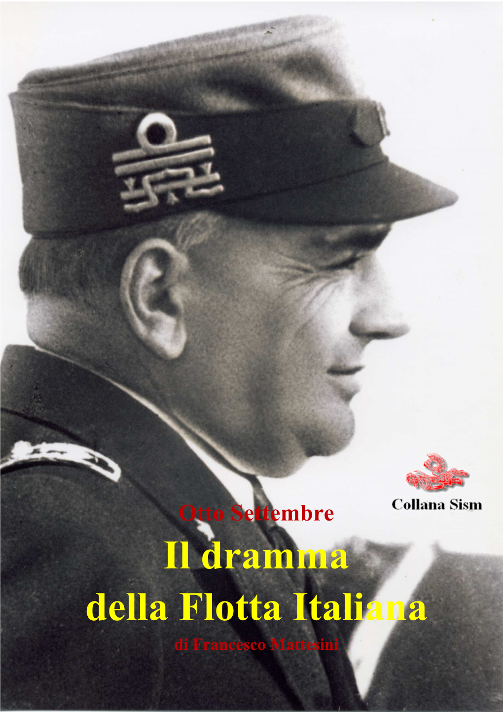 8 Settembre Il Dramma Della Flotta Italiana