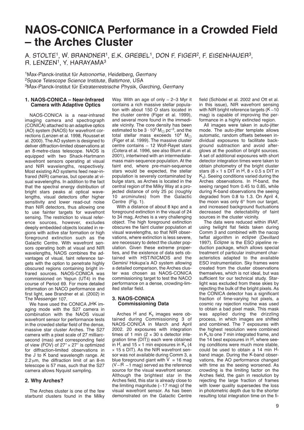 NAOS-CONICA Performance in a Crowded Field – the Arches Cluster A