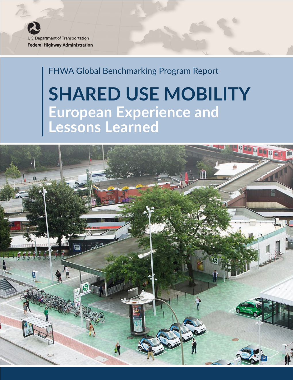 Shared Use Mobility: European Experience and Lessons Learned