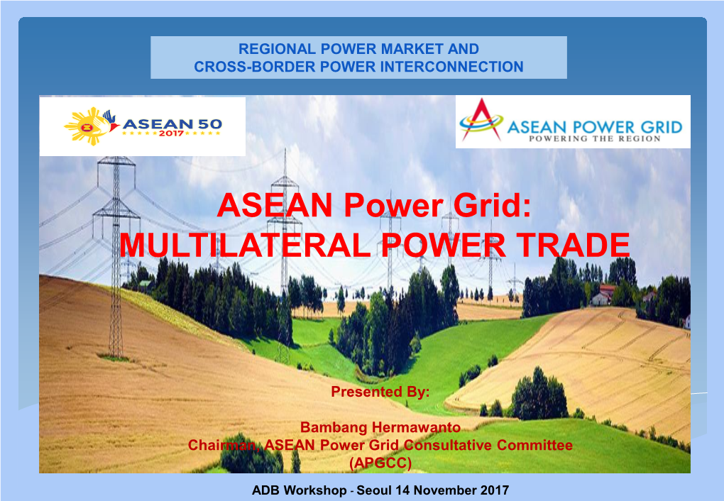 ASEAN Power Grid: MULTILATERAL POWER TRADE