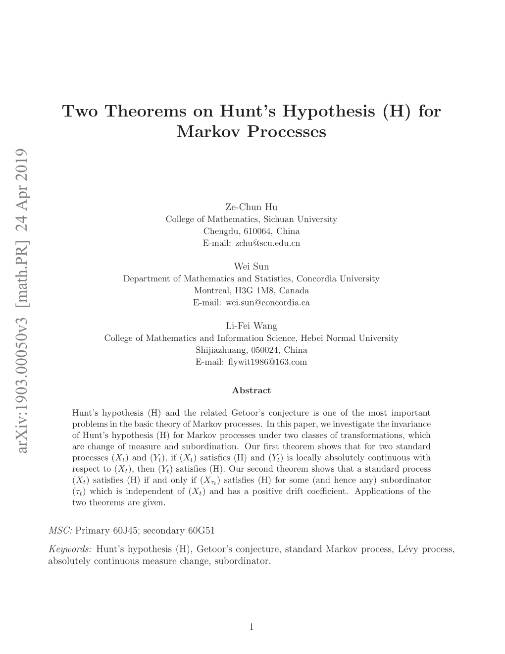 Two Theorems on Hunt's Hypothesis (H) for Markov Processes