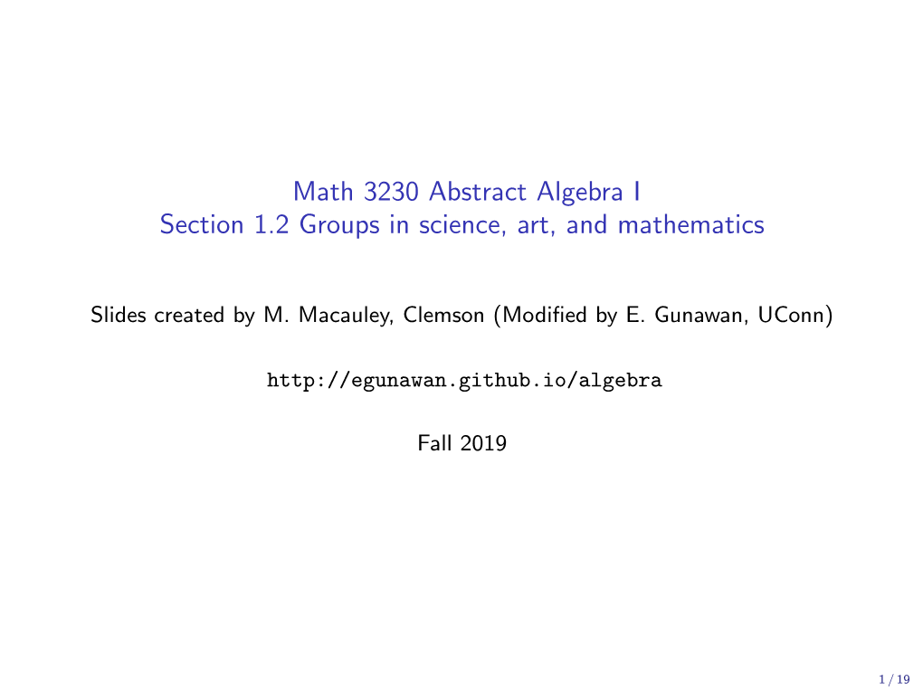 Math 3230 Abstract Algebra I Section 1.2 Groups in Science, Art, and Mathematics