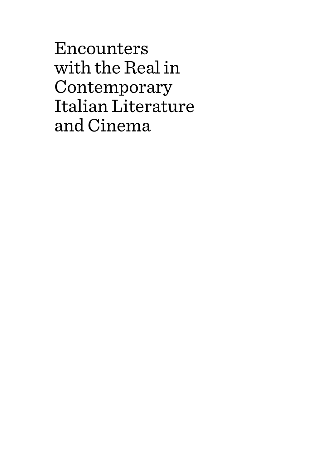 Encounters with the Real in Contemporary Italian Literature and Cinema