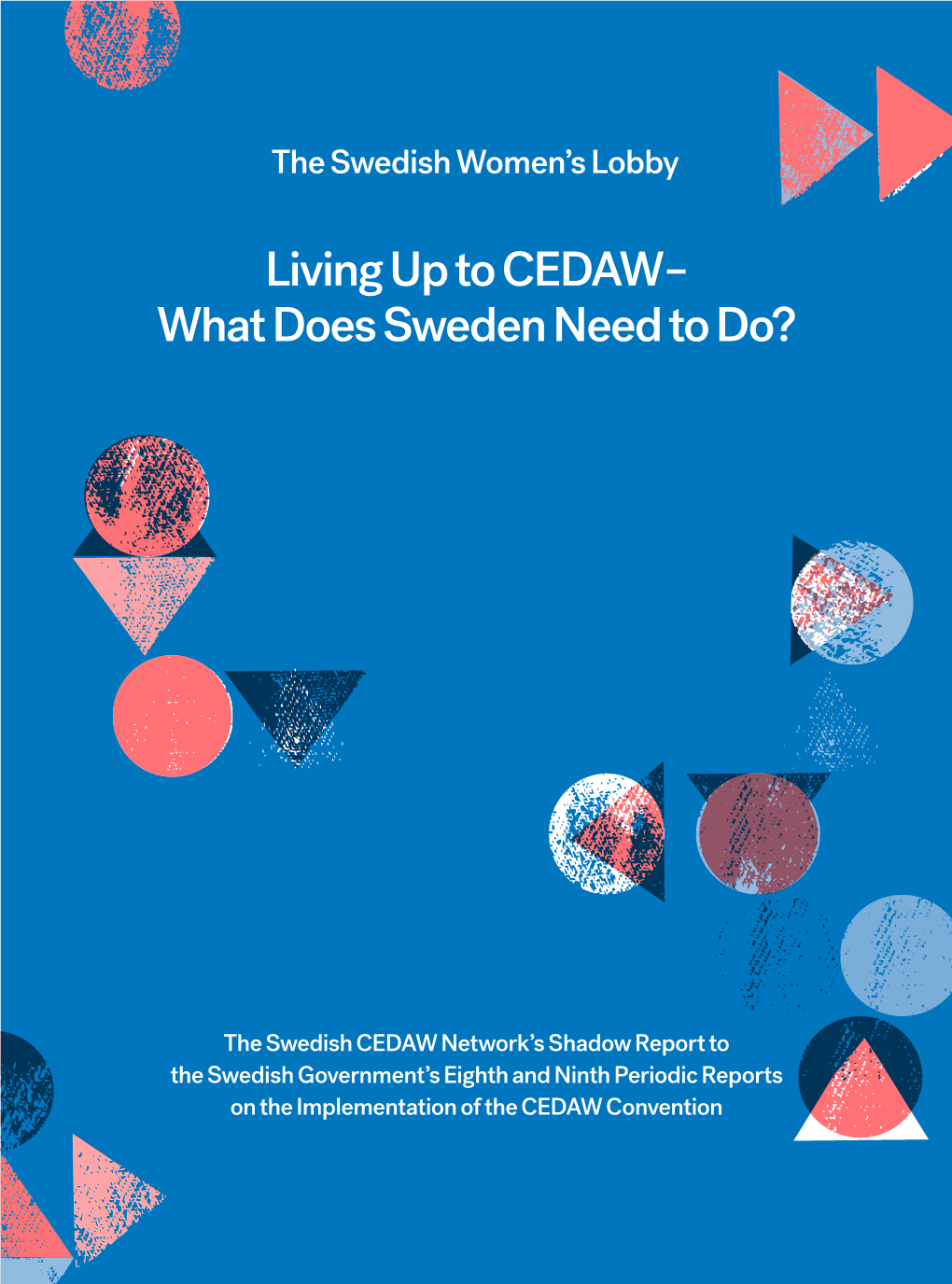 Living up to CEDAW– What Does Sweden Need to Do?