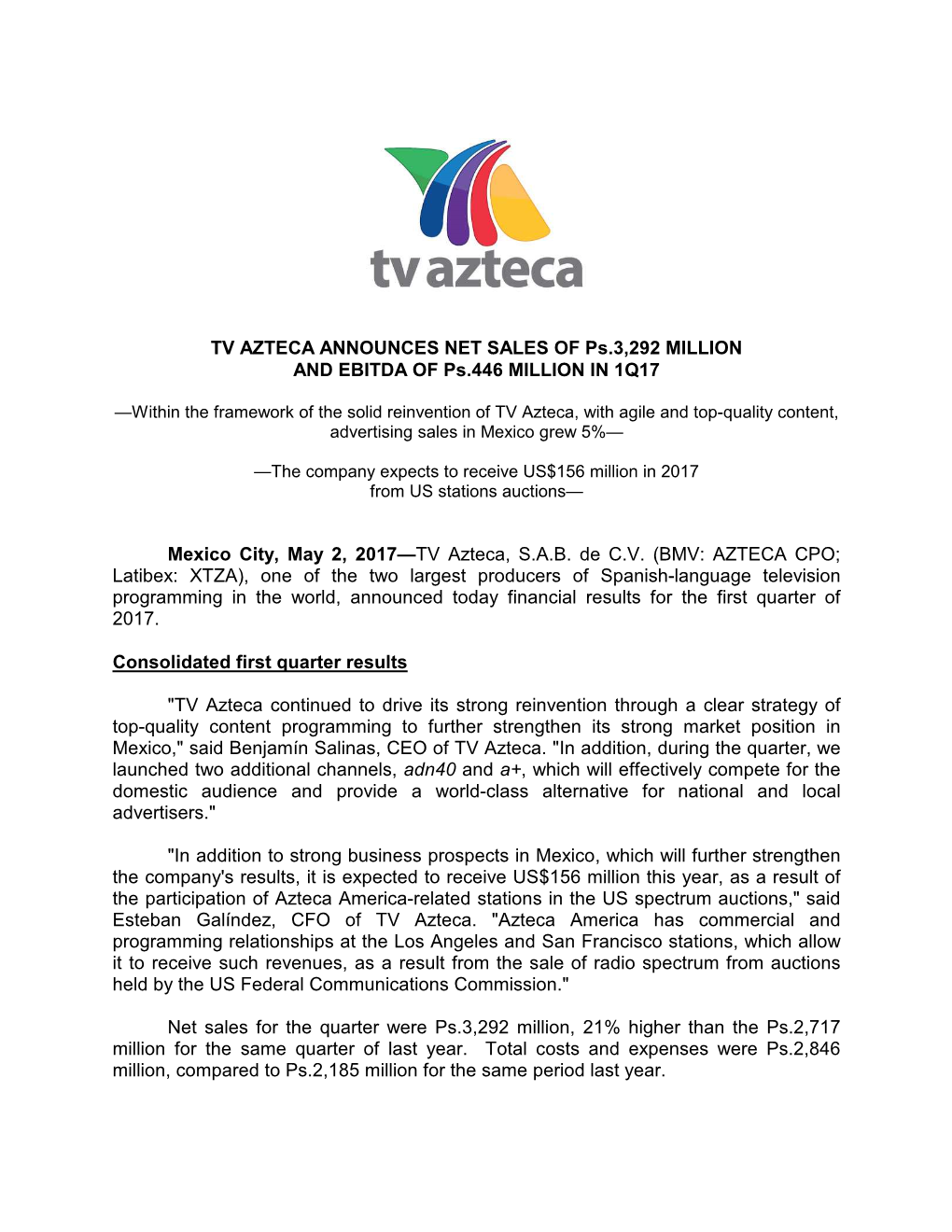 TV AZTECA ANNOUNCES NET SALES of Ps.3,292 MILLION and EBITDA of Ps.446 MILLION in 1Q17