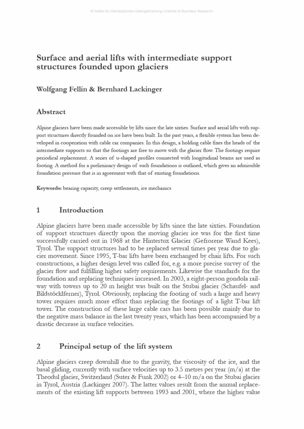 Surface and Aerial Lifts with Intermediate Support Structures Founded Upon Glaciers