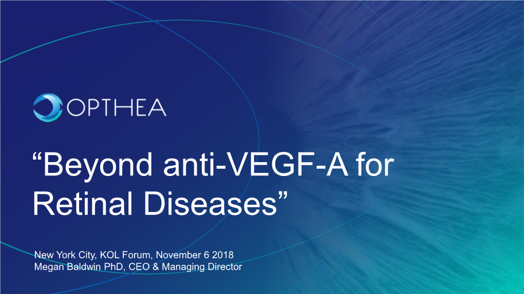 “Beyond Anti-VEGF-A for Retinal Diseases”
