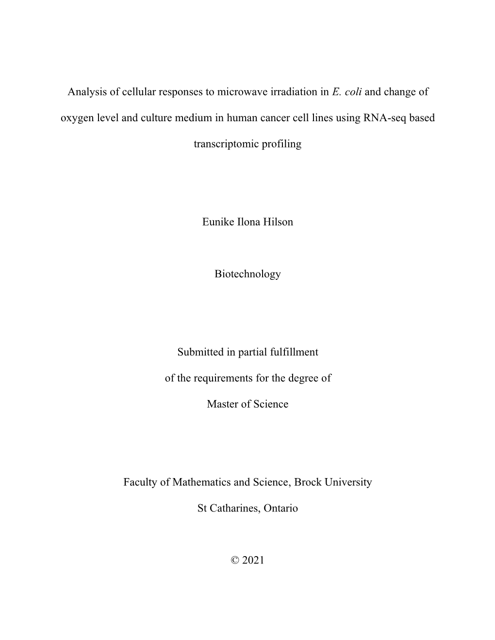 Analysis of Cellular Responses to Microwave Irradiation in E. Coli and Change of Oxygen Level and Culture Medium in Human Cancer Cell Lines Using RNA-Seq Based