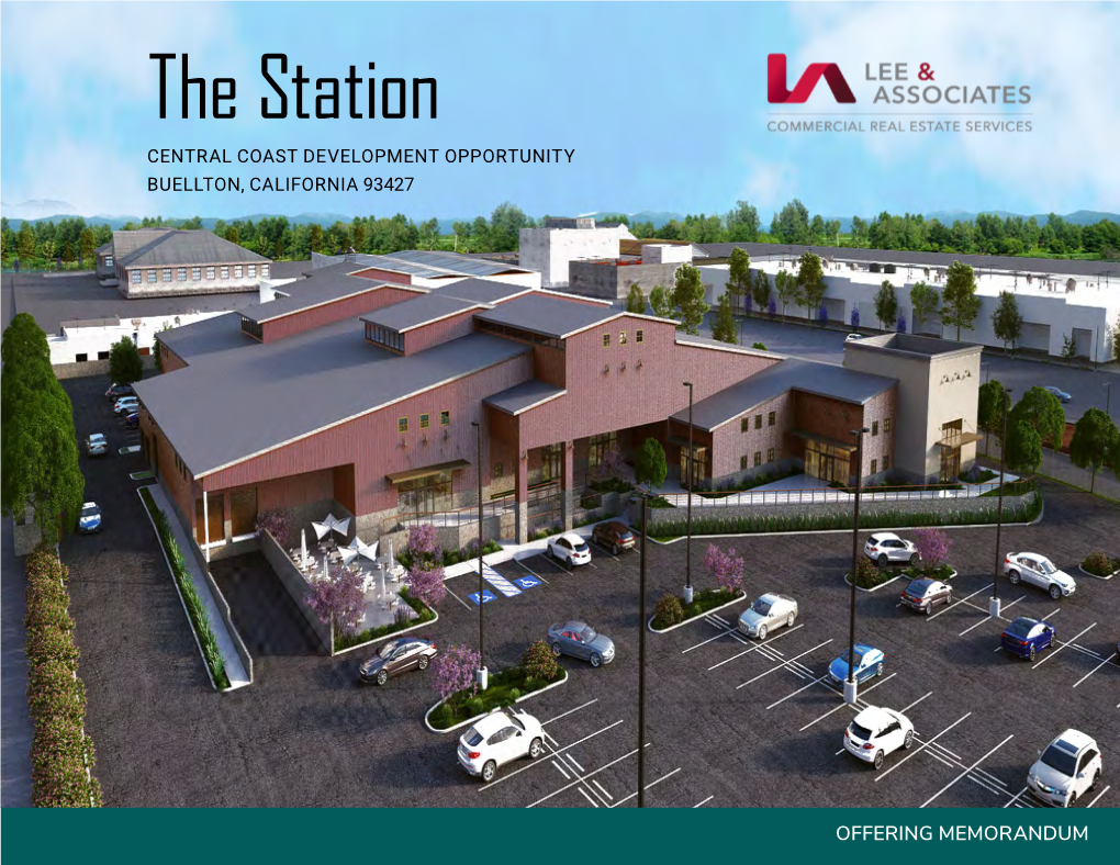 The Station CENTRAL COAST DEVELOPMENT OPPORTUNITY BUELLTON, CALIFORNIA 93427