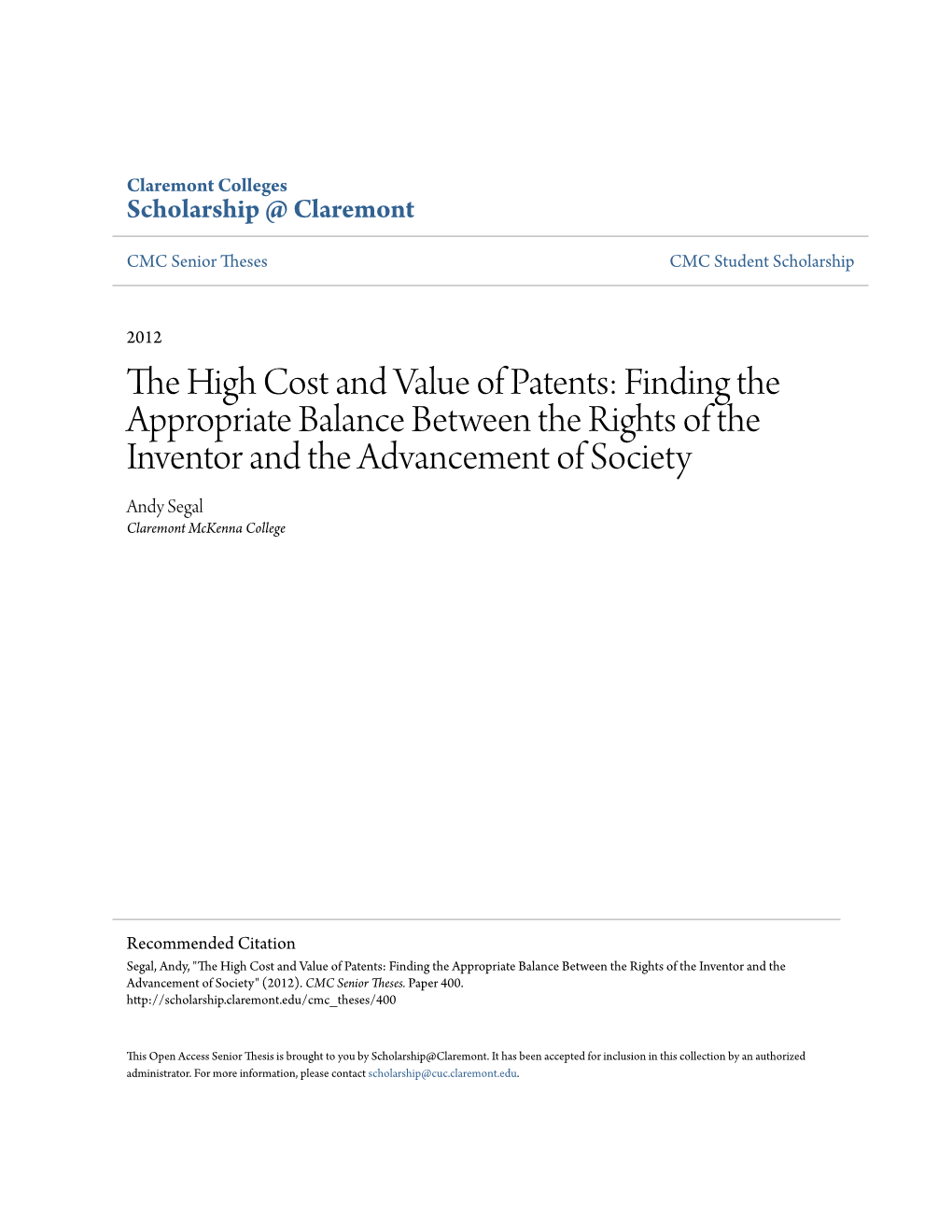 The High Cost and Value of Patents: Finding the Appropriate Balance Between the Rights of the Inventor and the Advancement of Society