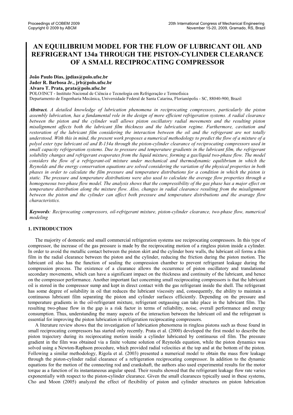 AN EQUILIBRIUM MODEL for the FLOW of LUBRICANT OIL and REFRIGERANT 134A THROUGH the PISTON-CYLINDER CLEARANCE of a SMALL RECIPROCATING COMPRESSOR