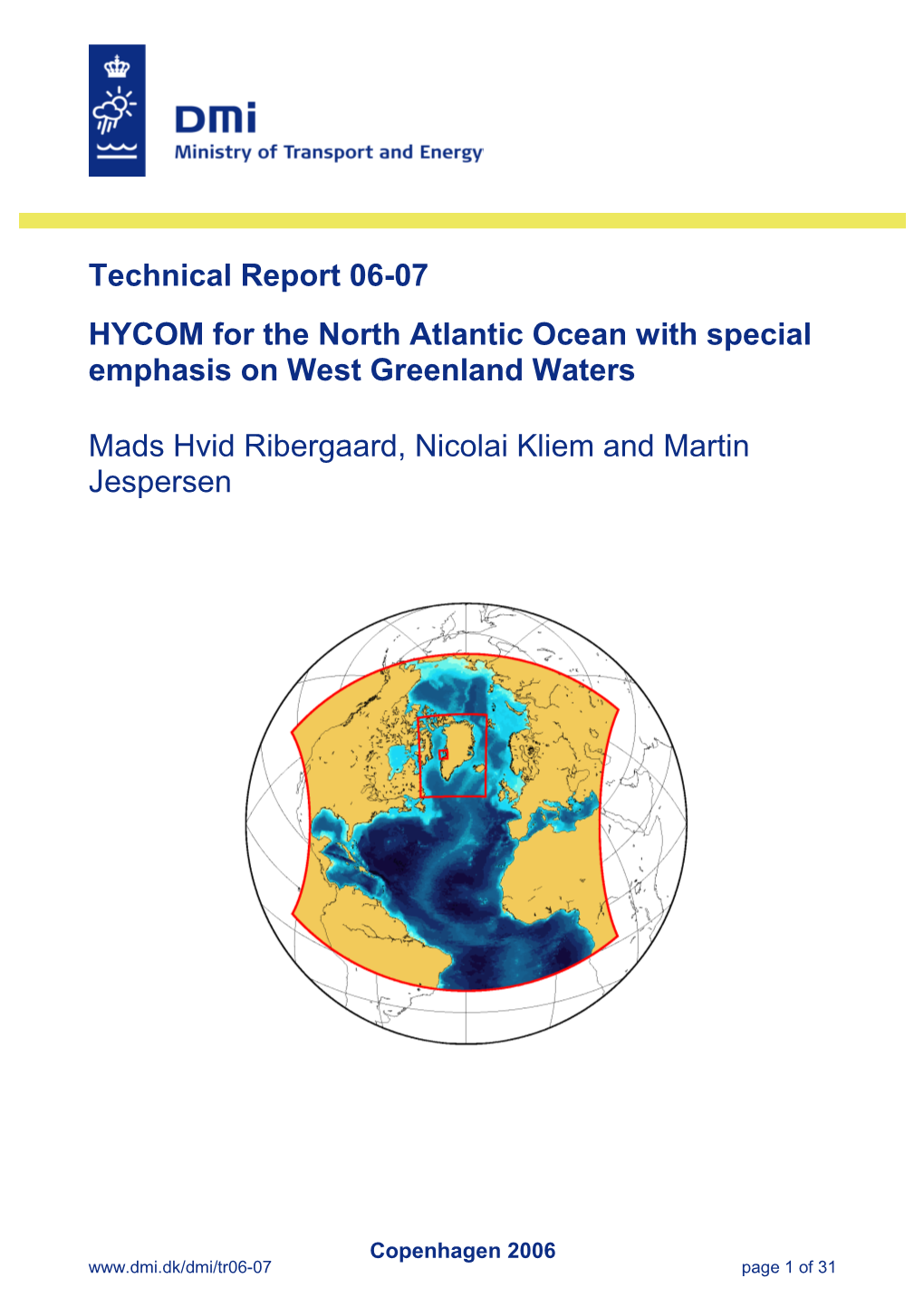 Technical Report 06-07 HYCOM for the North Atlantic Ocean with Special Emphasis on West Greenland Waters