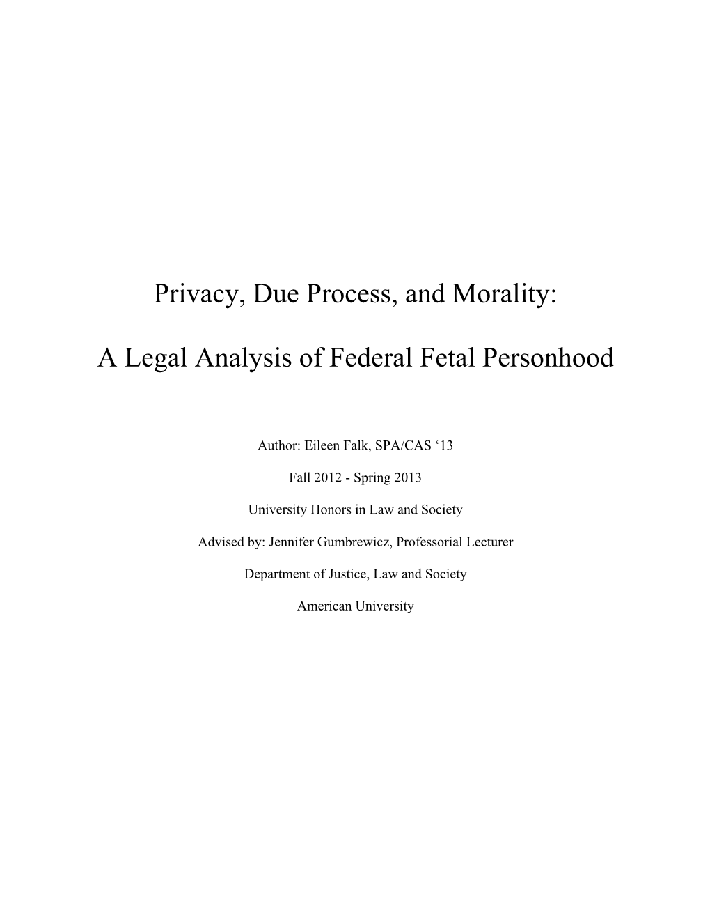 Privacy, Due Process, and Morality: a Legal Analysis of Federal Fetal