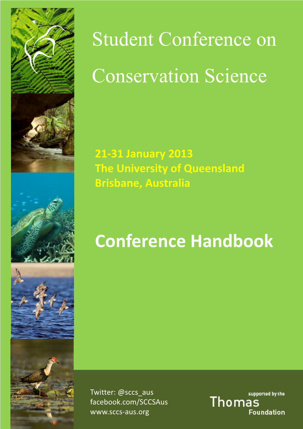 21-31 January 2013 the University of Queensland Brisbane, Australia