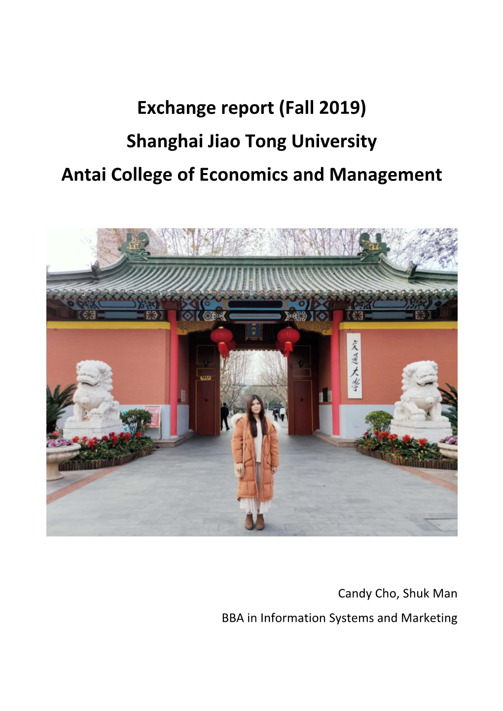 Exchange Report (Fall 2019) Shanghai Jiao Tong University Antai College of Economics and Management