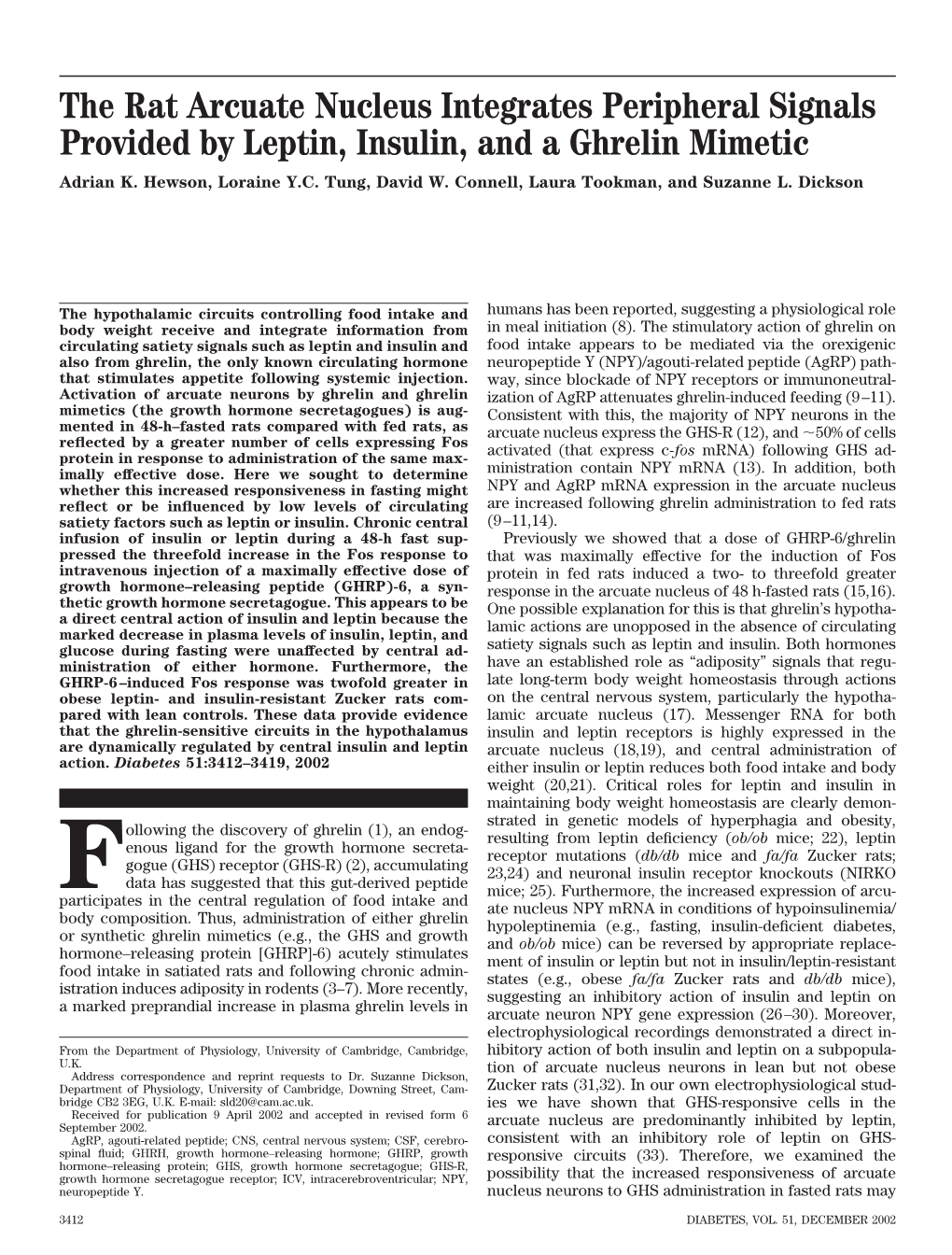 The Rat Arcuate Nucleus Integrates Peripheral Signals Provided by Leptin, Insulin, and a Ghrelin Mimetic Adrian K