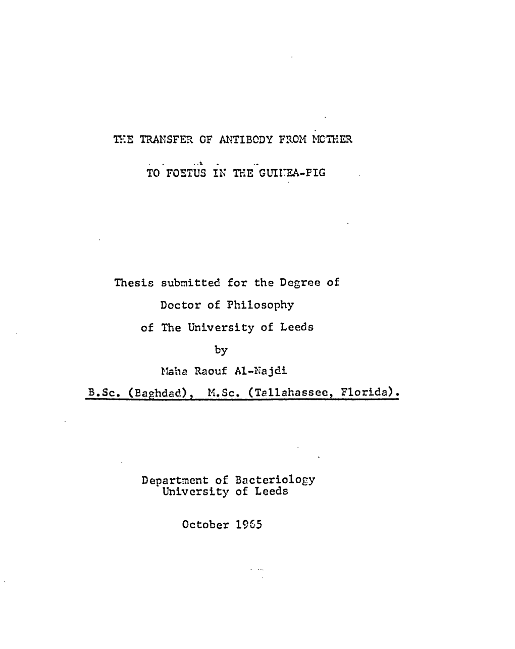 TEE TRAITSFER of ANTIBODY from MCTEER to FOETUS in the Guirea-FIG Thesis Submitted for the Decree of Doctor of Philosophy Of