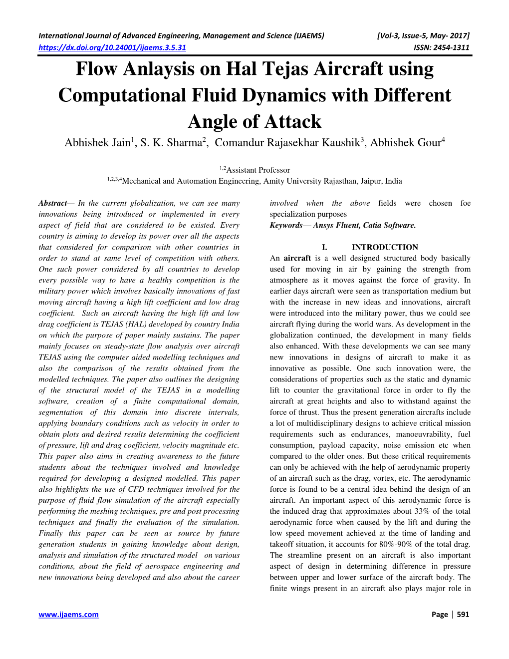 Flow Anlaysis on Hal Tejas Aircraft Using Computational Fluid Dynamics with Different Angle of Attack Abhishek Jain1, S