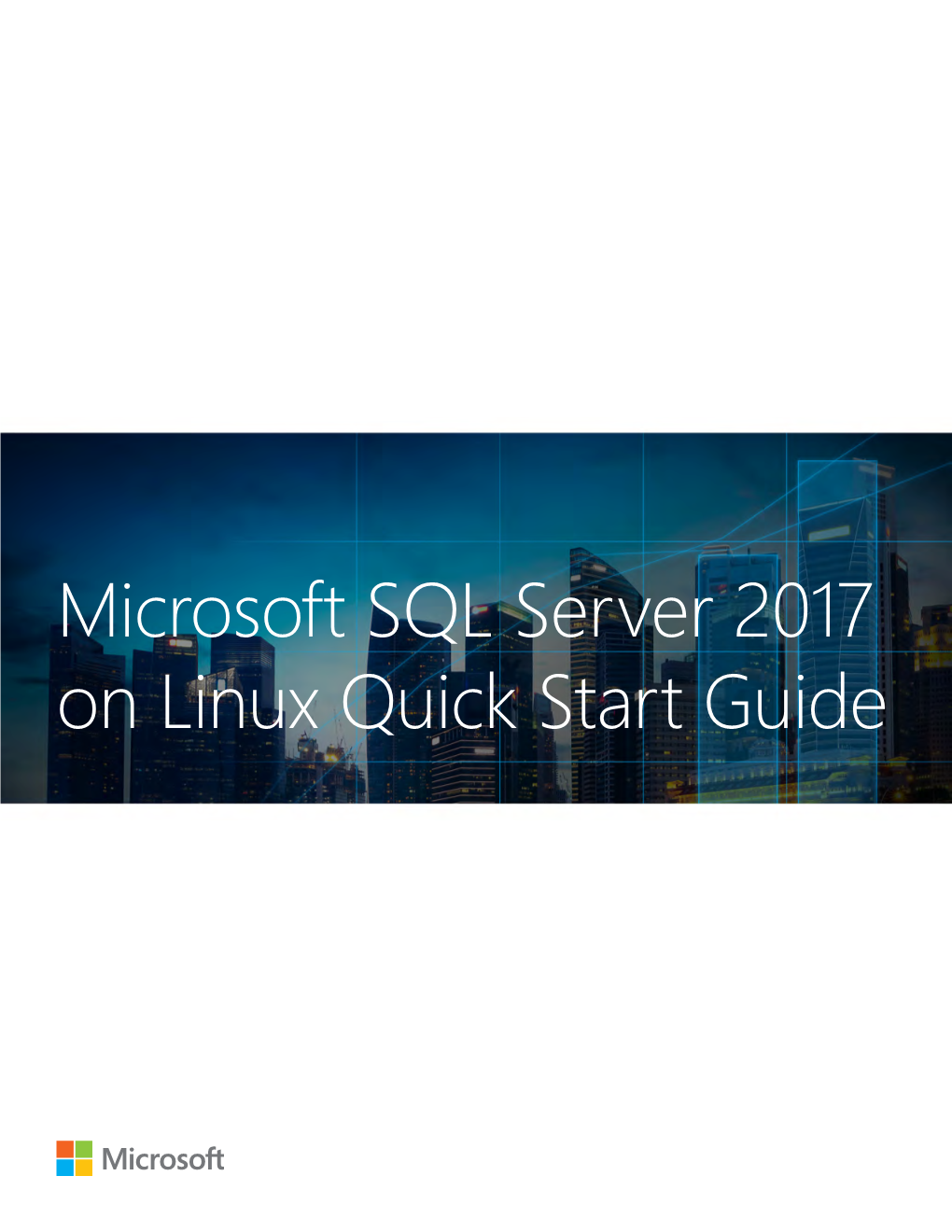 Microsoft SQL Server 2017 on Linux Quick Start Guide How to Use This Guide