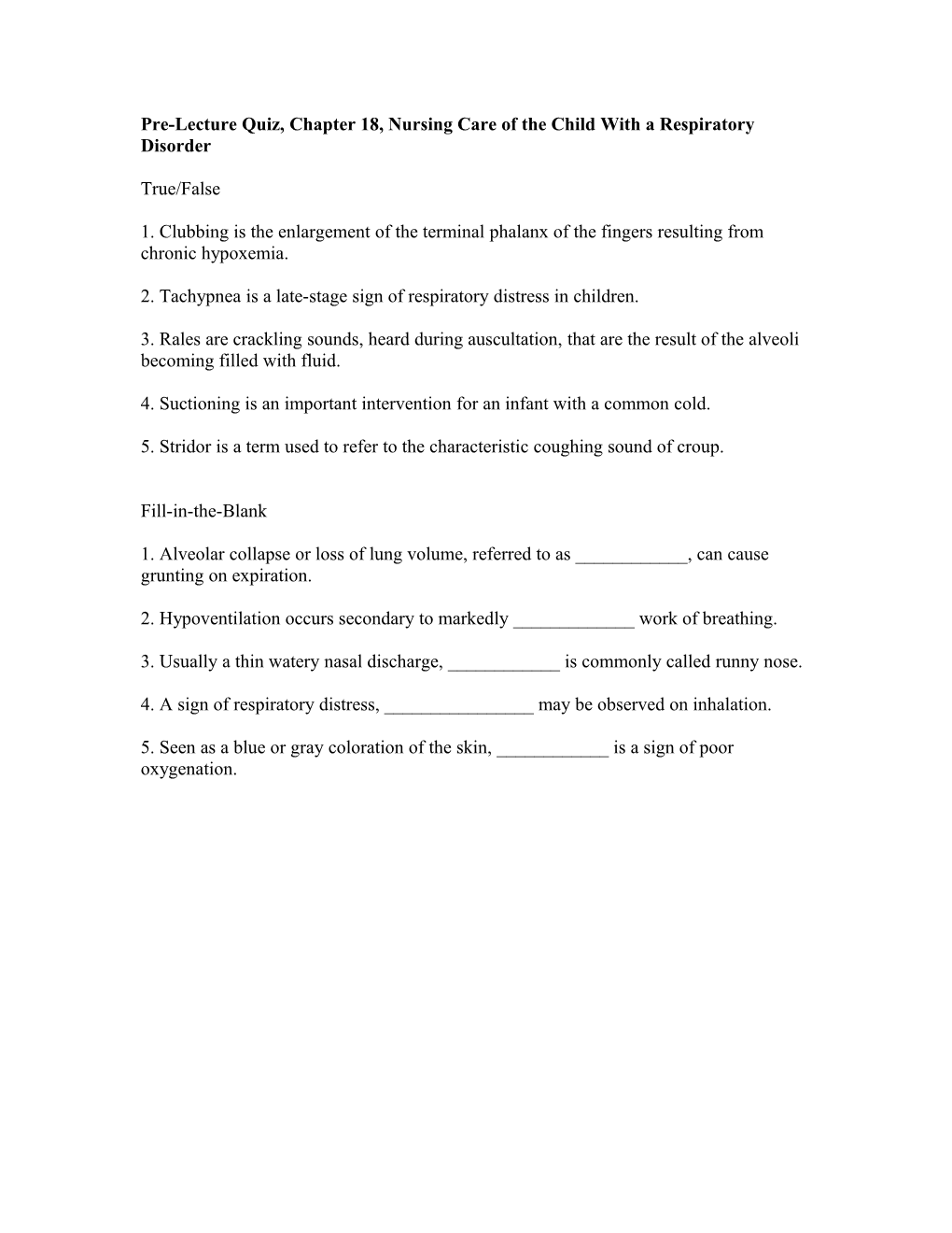 Pre-Lecture Quiz, Chapter 18, Nursing Care of the Child with a Respiratory Disorder