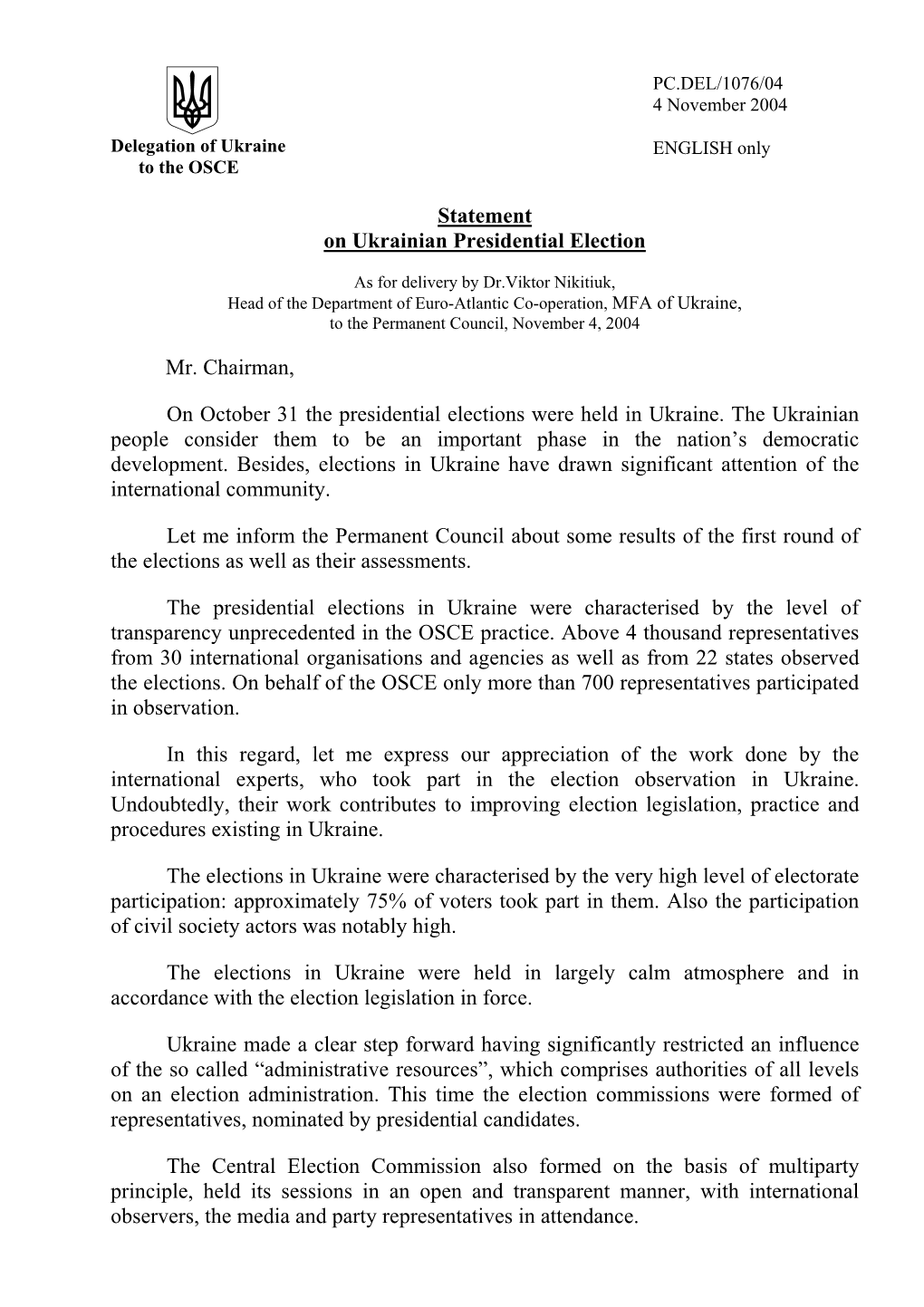 Statement on Ukrainian Presidential Election Mr. Chairman, on October 31 the Presidential Elections Were Held in Ukraine