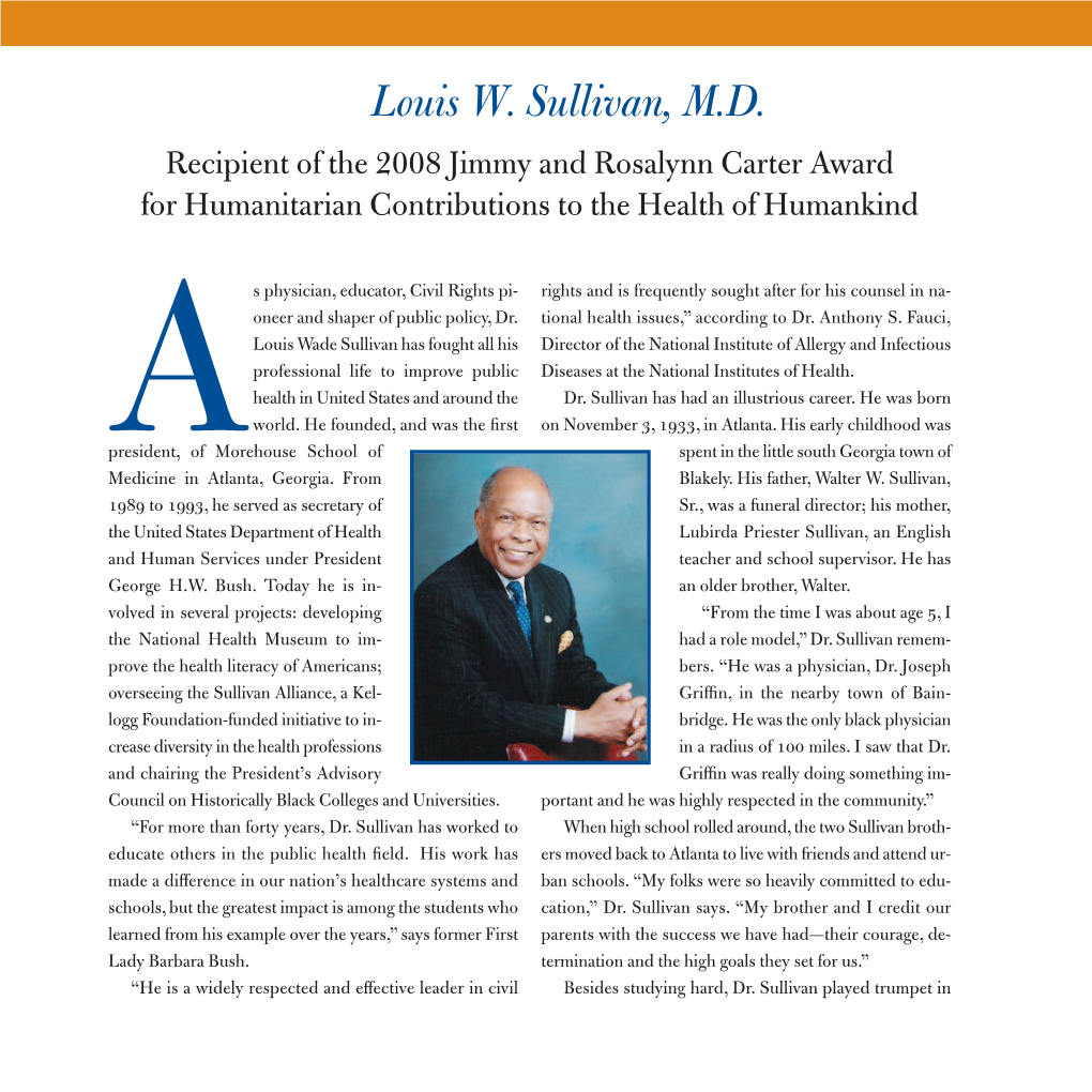 Louis W. Sullivan, M.D. Recipient of the 2008 Jimmy and Rosalynn Carter Award for Humanitarian Contributions to the Health of Humankind